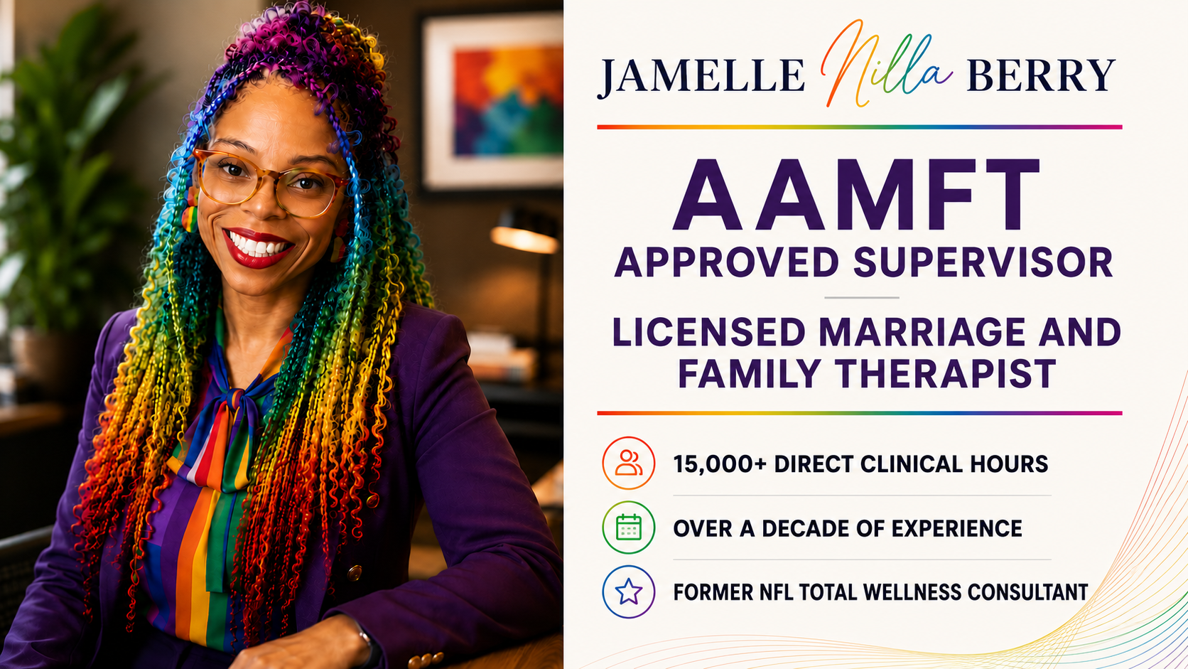 Jamelle Nilla Berry, AAMFT Approved Supervisor and Licensed Marriage and Family Therapist, with over 15,000 direct clinical hours, a decade of experience, and former NFL Total Wellness Consultant